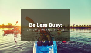 Be Less Busy Outsource